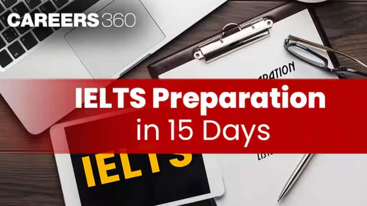 IELTS Preparation in 15 Days: Expert Guide to Success